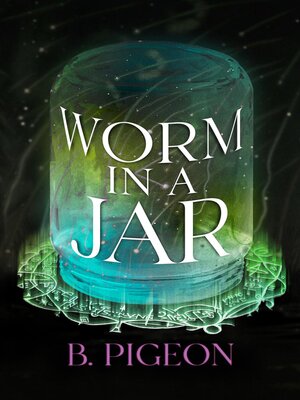 cover image of Worm in a Jar